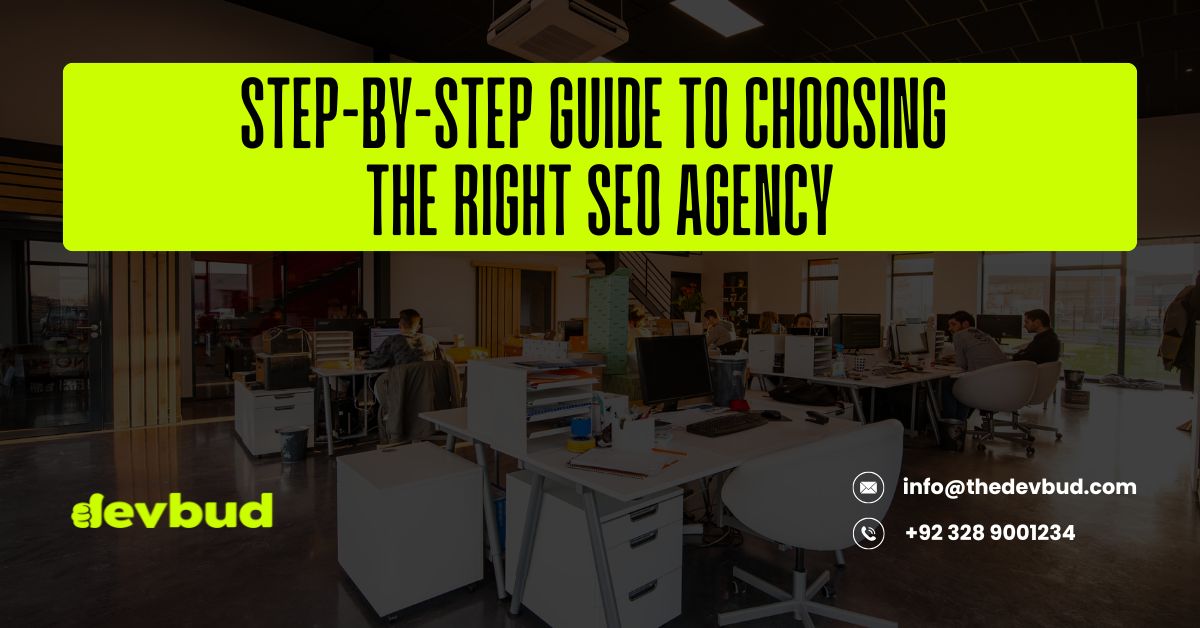 Step-by-Step Guide to Choosing the Right SEO Agency