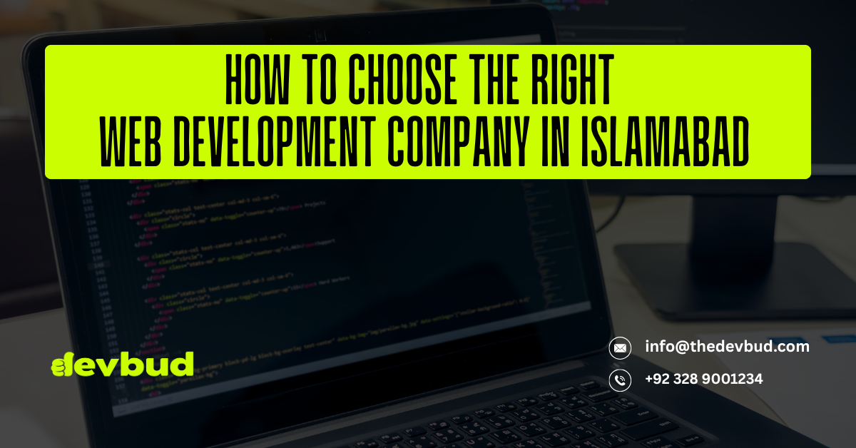 How to Choose the Right Web Development Company in Islamabad